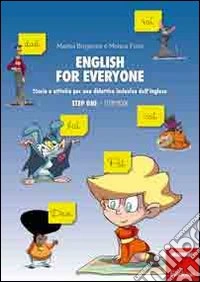 English for everyone. Storie e attività per una didattica inclusiva dell'inglese. Step one: Storybook-Workbook. Con CD Audio libro