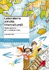 Laboratorio attività interculturali. Storie e percorsi per la scuola primaria libro