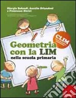 Geometria con la Lim nella scuola primaria libro