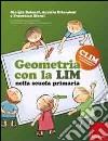 Geometria con la Lim nella scuola primaria libro