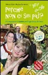 Perché non ci sei più? Accompagnare i bambini nell'esperienza del lutto. Con DVD libro