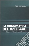 Grammatica del welfare. Al di quà e al di là dello sportello sociale libro