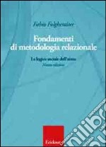 Fondamenti di metodologia relazionale. La logica sociale dell'aiuto libro