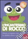 L'incantesimo di Rocco. Gioca e impara con le abilità visivo-uditive. Con CD-ROM libro