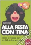 Alla festa con Tina. Con CD-ROM libro