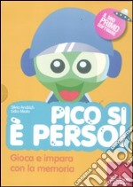 Pico si è perso! Gioca e impara con la memoria. Con CD-ROM libro