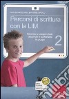 Percorsi di scrittura con la LIM 2. Imparare a comporre testi, descrivere e confrontarsi in gruppo. Con CD-ROM libro