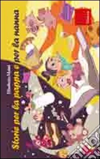 Storie per la pappa e per la nanna libro