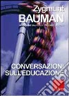 Conversazioni sull'educazione libro di Bauman Zygmunt Mazzeo Riccardo