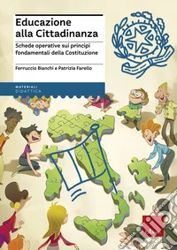 Educazione alla cittadinanza. Schede operative sui principi fondamentali della Costituzione