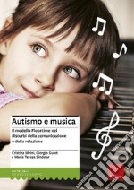 Autismo e musica. Il modello Floortime nei disturbi della comunicazione e della relazione. Con CD Audio