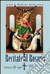 Recitate il rosario ogni giorno libro