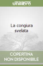 La congiura svelata libro