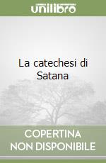 La catechesi di Satana libro