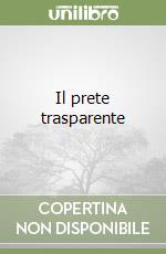 Il prete trasparente libro