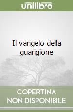 Il vangelo della guarigione