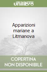 Apparizioni mariane a Litmanova libro