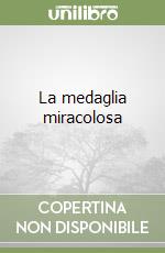 La medaglia miracolosa libro