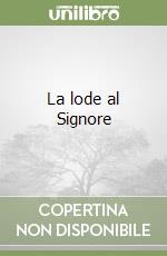 La lode al Signore