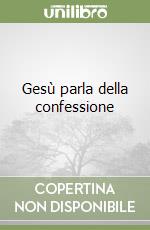 Gesù parla della confessione libro