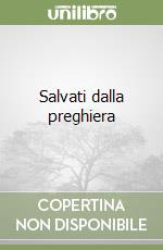 Salvati dalla preghiera libro