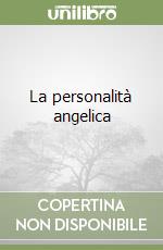 La personalità angelica libro