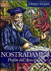 Nostradamus profeta dell'Apocalisse? libro