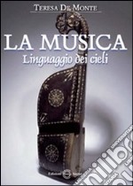 La musica linguaggio dei cieli libro