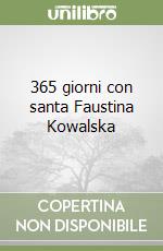 365 giorni con santa Faustina Kowalska libro