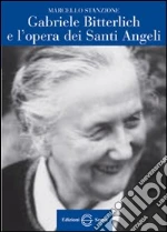 Gabriele Bitterlich e l'opera dei santi angeli