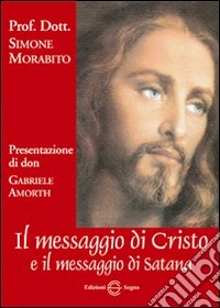 Il messaggio di Cristo e il messaggio di Satana