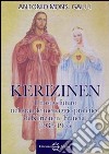 Kerizinen. Il nostro futuro grande nel messaggio profetico di Kerizinen (Francia 1938-1965) libro di Galli Antonio