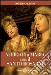 Affidati a Maria con il santo rosario libro