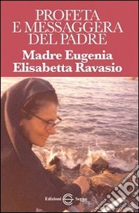 Profeta e messaggera del Padre