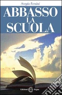 Abbasso la scuola