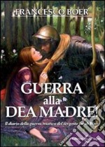 Guerra alla dea madre! libro