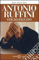 Antonio Ruffini stigmatizzato libro