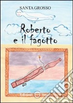 Roberto e il fagotto libro