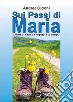 Sui passi di Maria libro