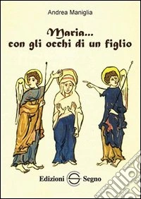 Maria... con gli occhi di un figlio libro