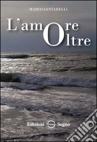L'amore oltre