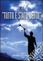 «Tutto è stato detto» libro