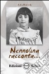 Nennolina racconta... libro di Dattola Aida