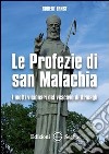 Le profezie di San Malachia. I motti visionari del vescovo di Armagh libro