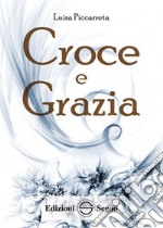 Croce e grazia libro