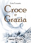 Croce e grazia libro