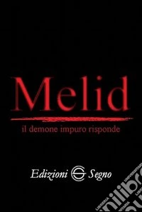 Melid il demone impuro risponde