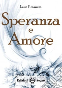 Speranza e amore. Ediz. integrale