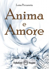 Anima e amore. Ediz. integrale