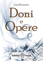 Doni e opere. Ediz. integrale libro